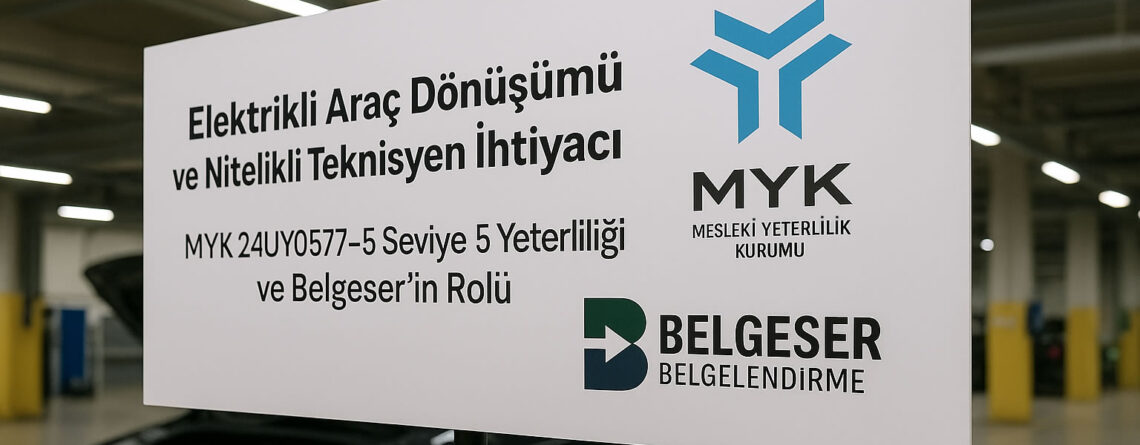 MYK 24UY05775 Batarya Elektrikli Araç Bakım Onarımcısı Seviye 5 Yeterliliği Kapsamlı Rehber